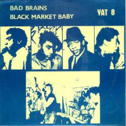 Black Market Baby : Bad Brains - Black Market Baby